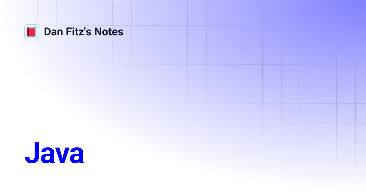 Java | Dan Fitz's Notes